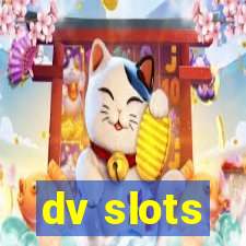 dv slots